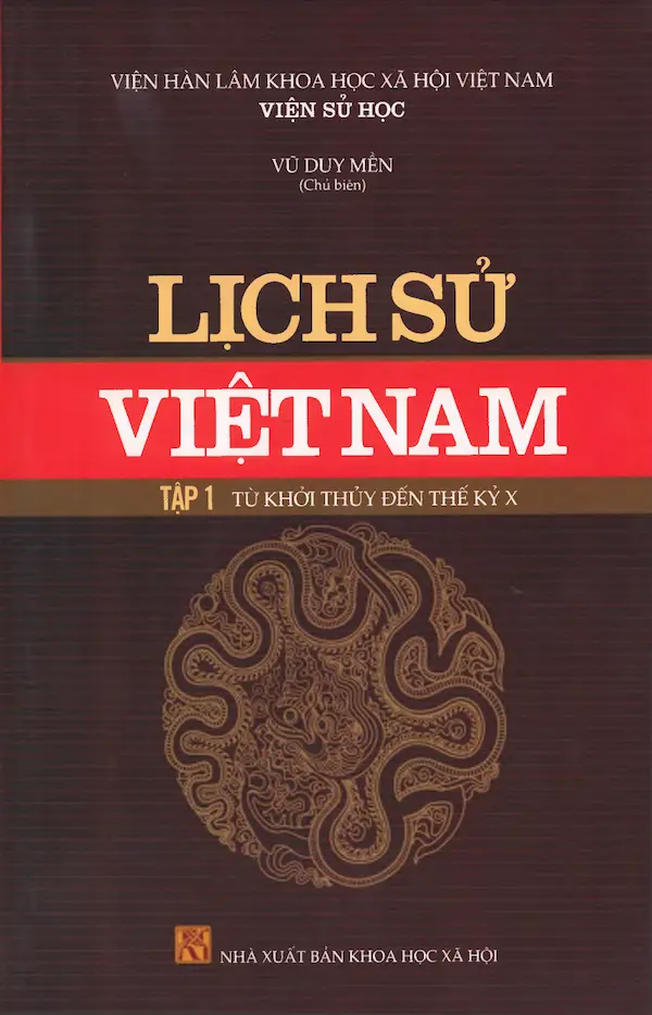 Lịch Sử Việt Nam Tập 1 – Từ Khởi Thuỷ Đến Thế Kỷ X